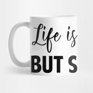 Life Is Tough But So Am I Mug